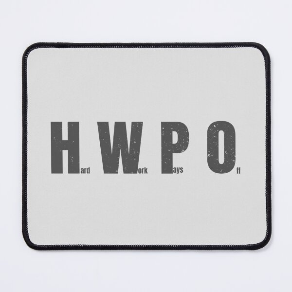 Item preview, HWPO Hard Work Pays Off designed and sold by Art Happens.