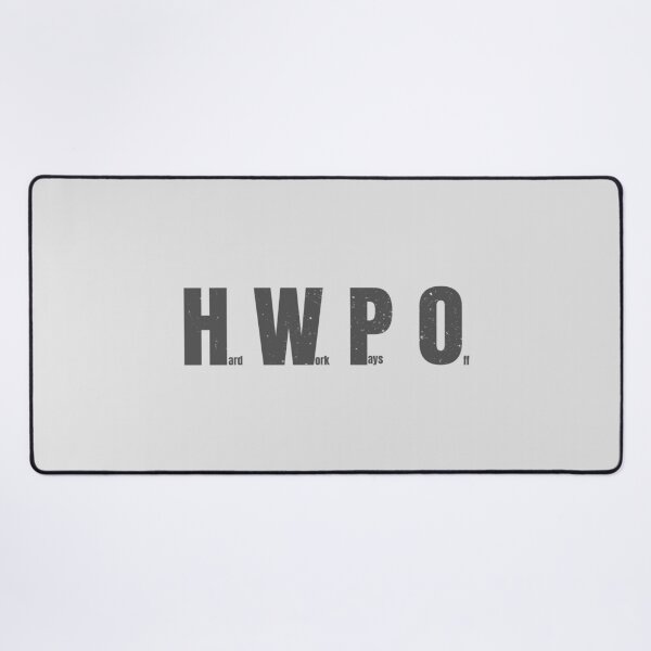 Item preview, HWPO Hard Work Pays Off designed and sold by Art Happens.