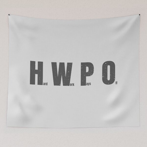 Item preview, HWPO Hard Work Pays Off designed and sold by Art Happens.
