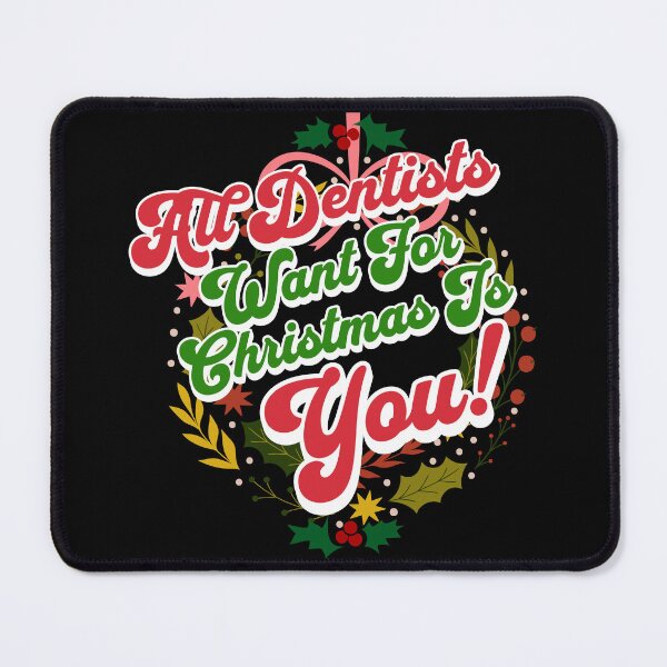 Item preview, All Dentists Want Is Christmas With You designed and sold by tw2us.