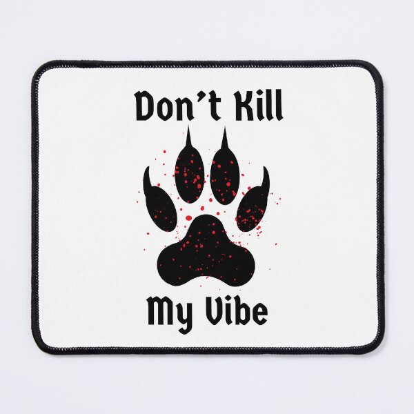Item preview, Don't Kill My Vibe Bloody Claw Halloween Design. designed and sold by Susan-Marie220.