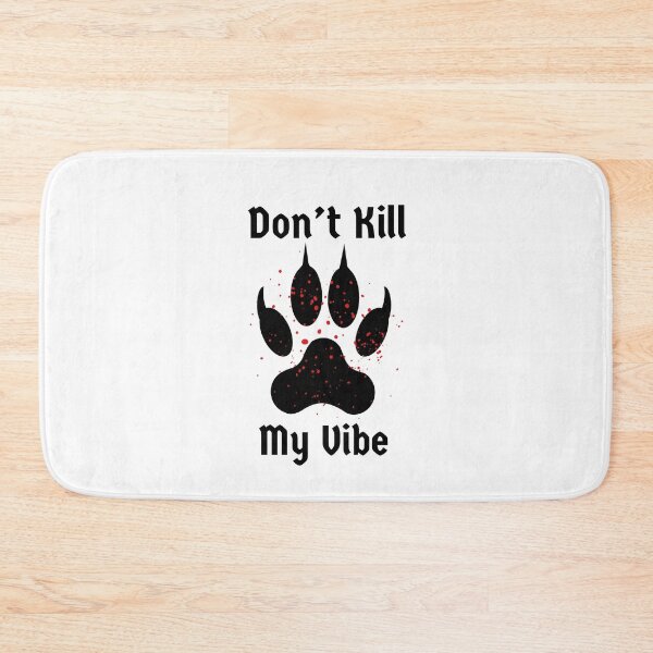 Item preview, Don't Kill My Vibe Bloody Claw Halloween Design. designed and sold by Susan-Marie220.