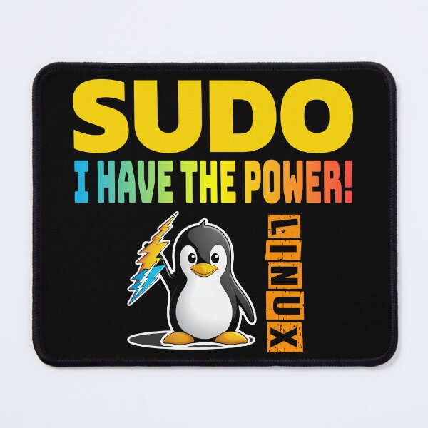 Item preview, Sudo - I Have The Power - Linux Humour designed and sold by Image-Caption.