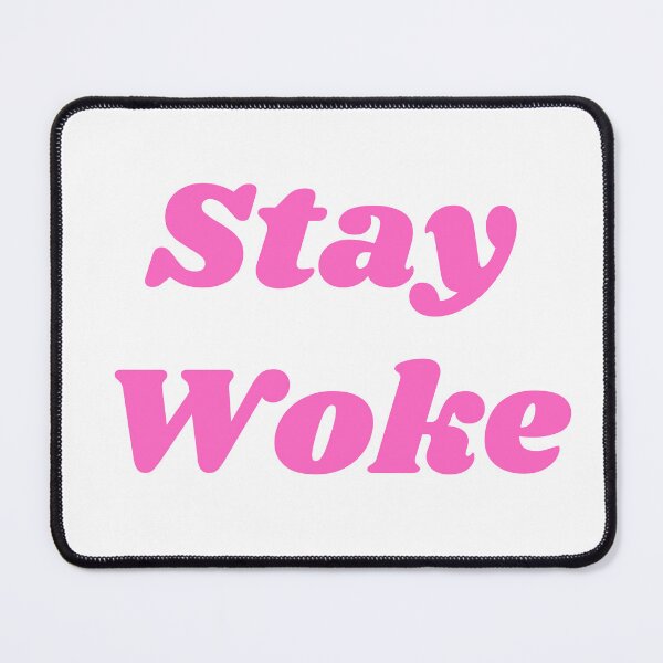 Item preview, Stay Woke designed and sold by KinkShoppe.