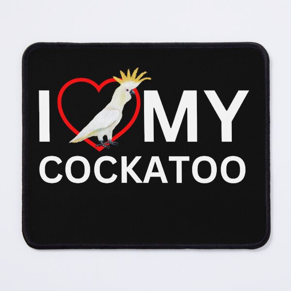 Item preview, I Love Cockatoo designed and sold by Roy & Tiffany.