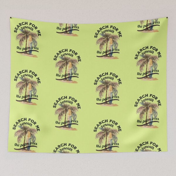 Item preview, search for me beneath the palm trees designed and sold by jonmobo.