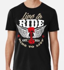 Camiseta premium para hombre Viva para montar - Ride to Live