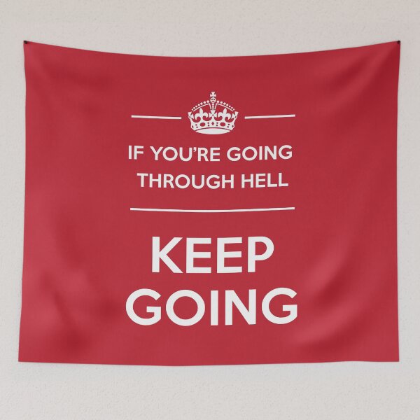 Item preview, If You're Going Through Hell, Keep Going designed and sold by JakeSellsArt.