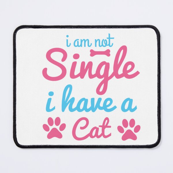 Item preview, Personalized products with text I am Not Single I Have a Cat designed and sold by ShoppingKazkar.