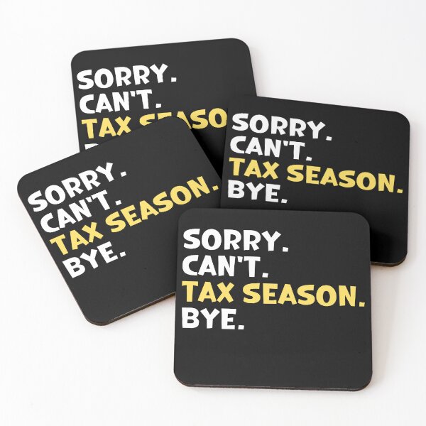 Artikelvorschau, Kopie von Sorry Can't Tax Season Bye Simple Design entworfen und verkauft von ArtFromBeyond.