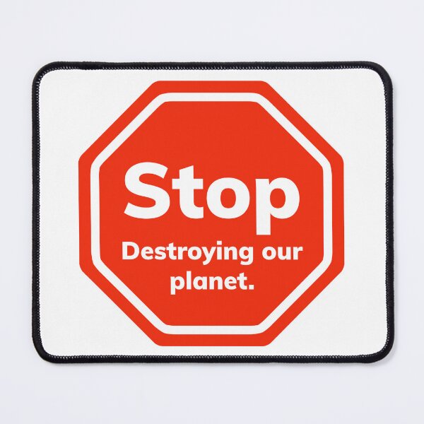 Item preview, Stop destroying our planet designed and sold by Rachel the Artist .