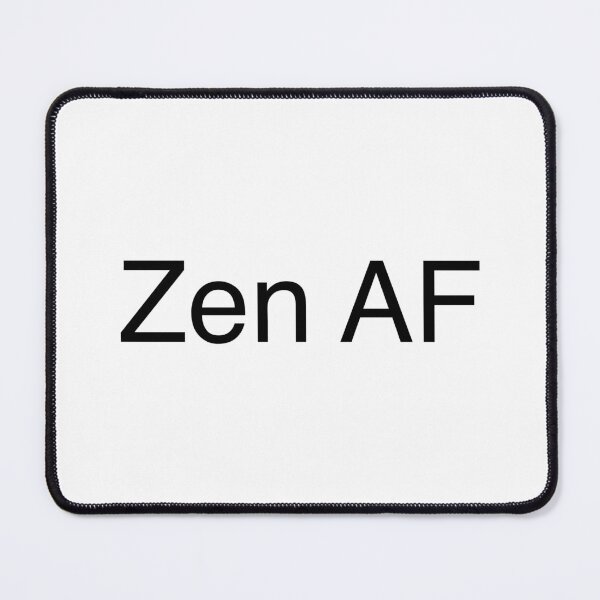 Item preview, Zen AF designed and sold by NobodysHero.