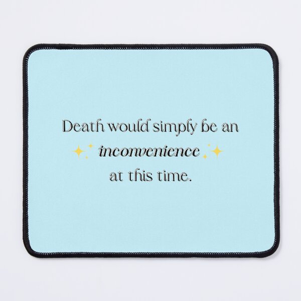 Item preview, Death would simply be an ✨inconvenience✨ at this time. designed and sold by awe-someA.