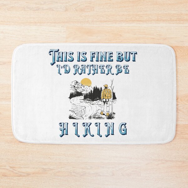 Item preview, Fine but, I'd rather be hiking designed and sold by MCanderart.