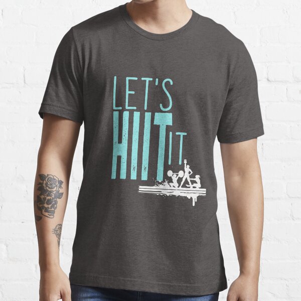 Let's HIIT IT Essential T-Shirt