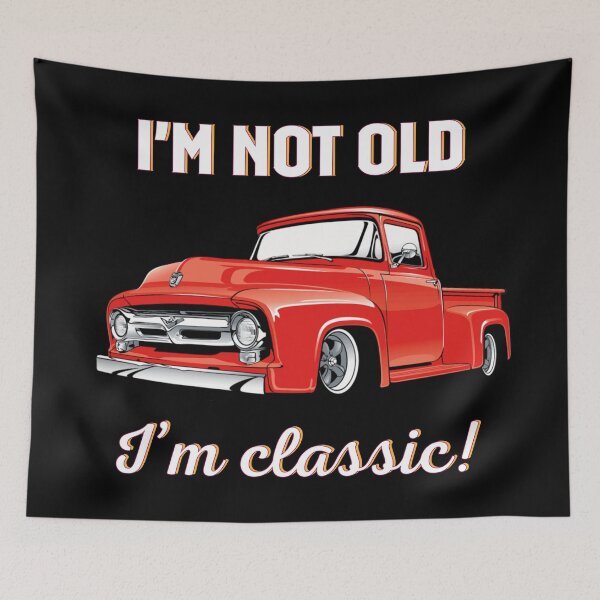 Item preview, I'm not old I'm classic! designed and sold by jmspeedy661.