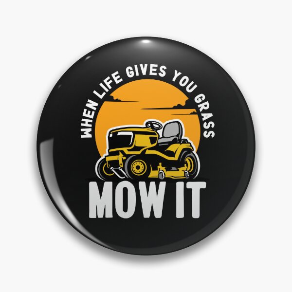 Item preview, When Life Gives You Grass Mow It - Funny Mowing Quote designed and sold by HappyDelights.