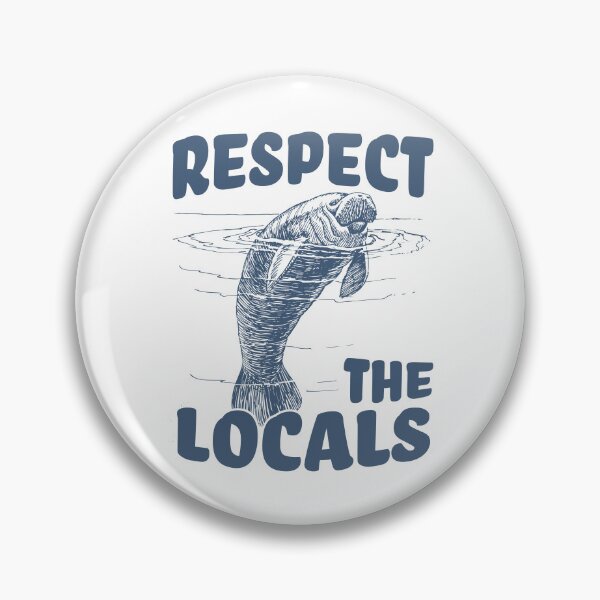 Item preview, Respect The Locals Florida Manatee Florida Wildlife designed and sold by HayleeDesigns.