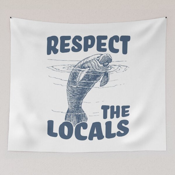 Item preview, Respect The Locals Florida Manatee Florida Wildlife designed and sold by HayleeDesigns.