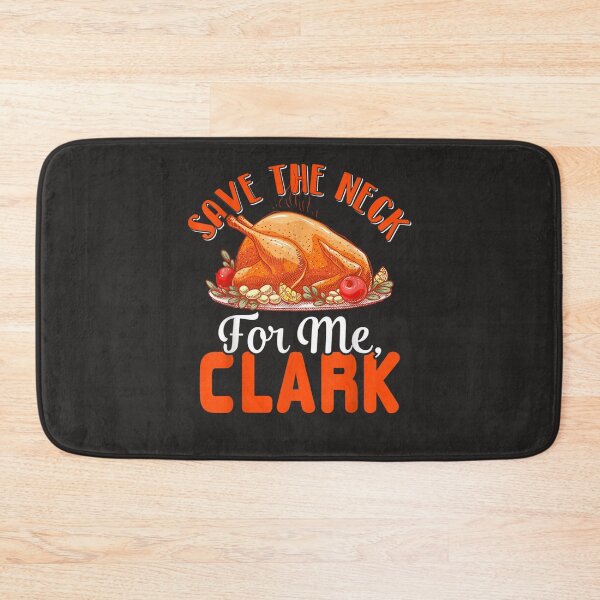 Item preview, Save The Neck For Me Clark Turkey Neck Shirt Thanksgiving designed and sold by William Parker.