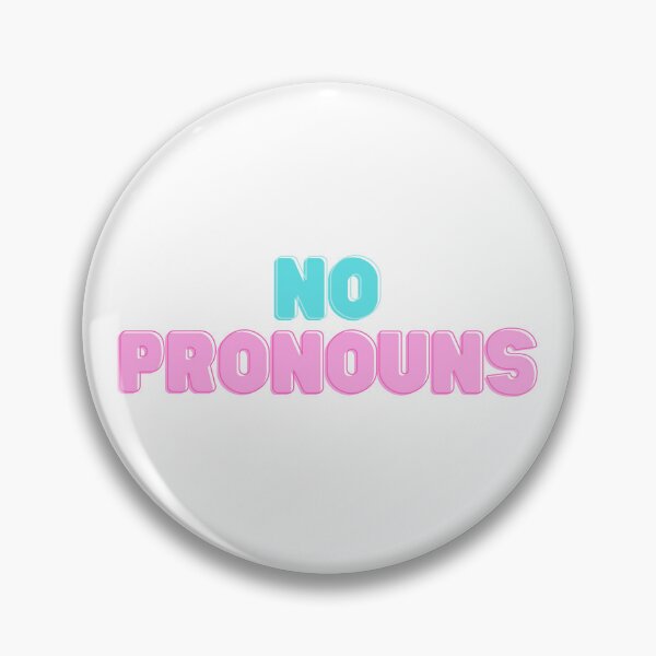 Item preview, No Pronouns Please designed and sold by semioddfinds.