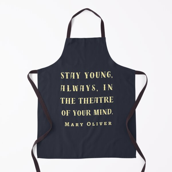 Item preview, Copy of Mary Jane Oliver quote: Stay young, always, in the theater of your mind. designed and sold by artbleed.