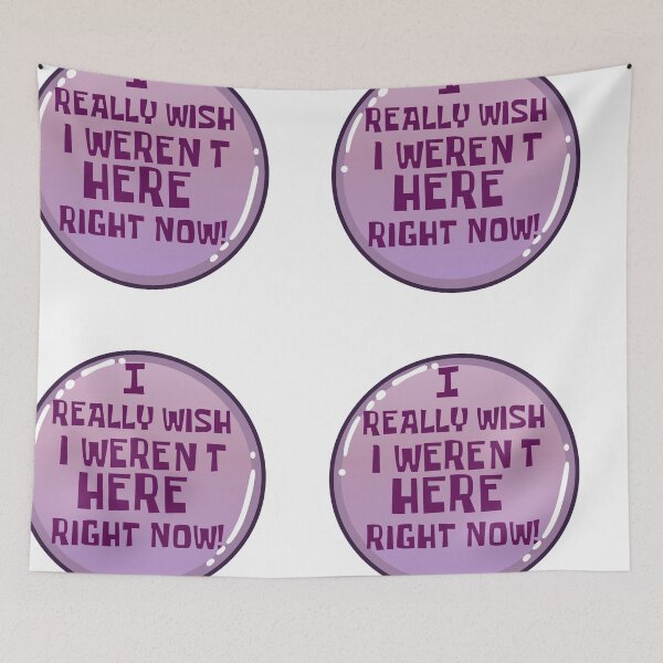 Item preview, I really wish I weren't here right now designed and sold by 989-.
