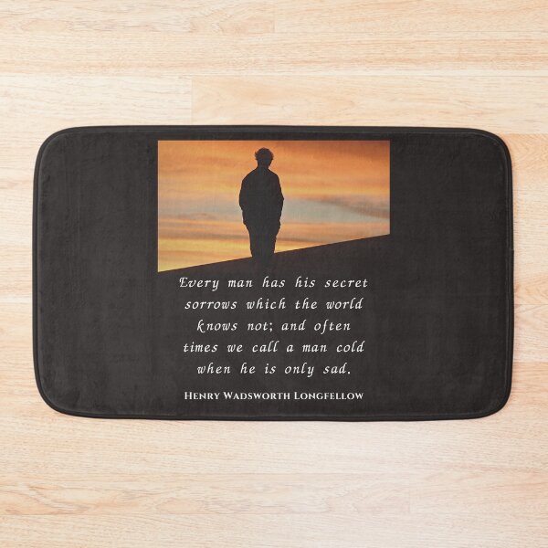 Item preview, Henry Wadsworth Longfellow : Every man has his secret sorrows which the world knows not... designed and sold by artbleed.