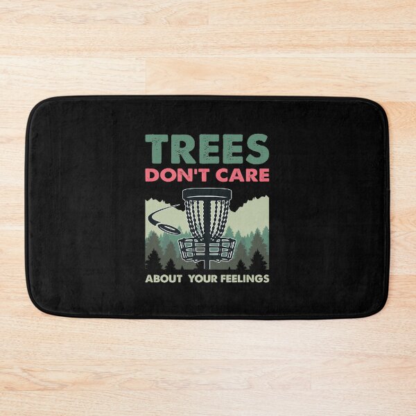 Item preview, Funny Disc Golf - Trees Don't Care About Your Feelings Dad designed and sold by farhanhafeez.