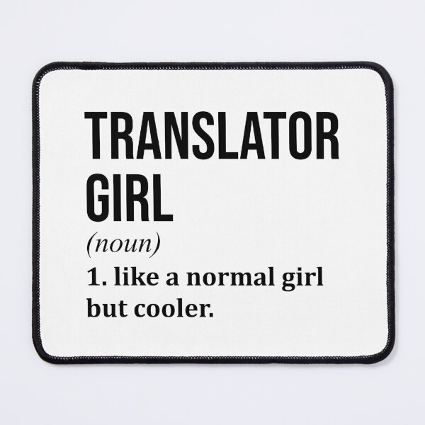 Item preview, Translator Girl Definition Translator designed and sold by XCIV.