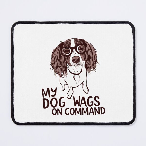 Item preview, My dog wags on command designed and sold by Feverfewstore24.