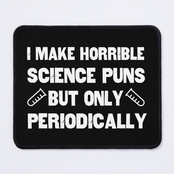Item preview, Science Puns Periodically designed and sold by ScienceCorner.