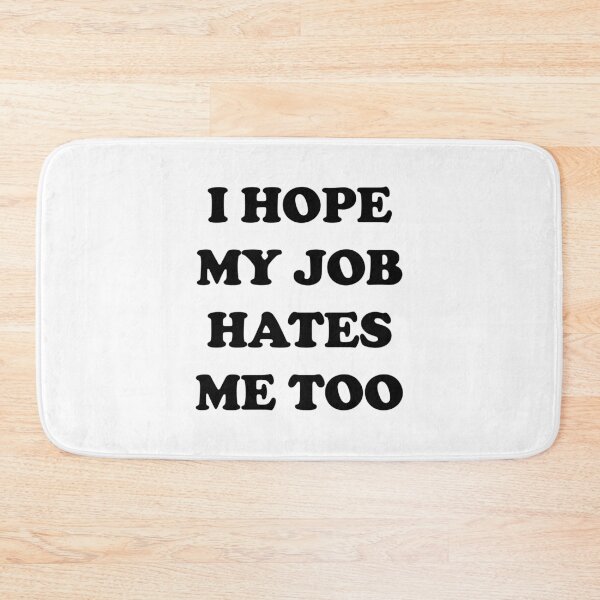 Item preview, When You and Your Job Are on the Same Page - I hope my job hates me too designed and sold by EmeraldeaArt.