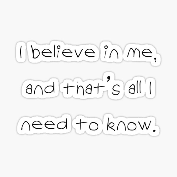 I Believe In Me Sticker For Sale By Laurenpatrick Redbubble