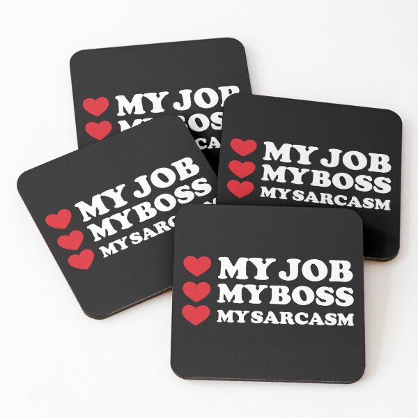 Item preview, My Job, My Boss, My ❤️... And a Dash of Sarcasm /white/ designed and sold by EmeraldeaArt.
