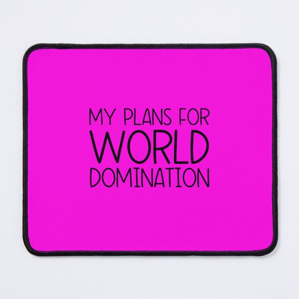 Item preview, My Plans For World Domination designed and sold by TeesYouWant.