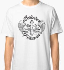 Belieber Forever Always Believe Scripty Classic T-Shirt