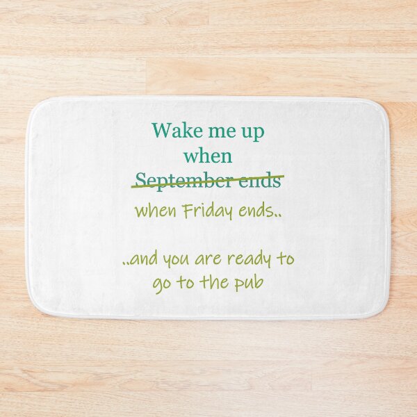Item preview, Wake Me Up... When Friday Ends! designed and sold by ShubhankarK.