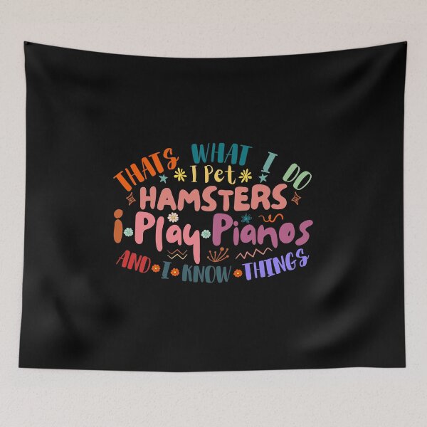 Item preview, That's What I Do I Pet Hamsters I Play Piano And I Know Things, Groovy Colorful Art, Quote designed and sold by Thevulcano.
