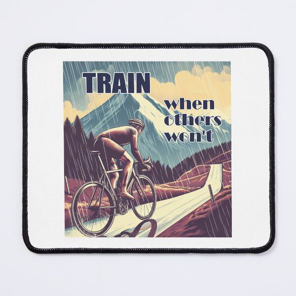 Item preview, Train When Others Won't Cycling designed and sold by Esskay Designs.