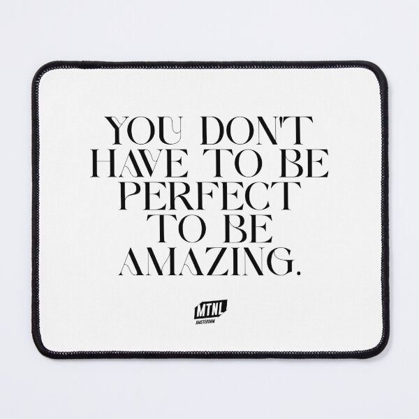 Item preview, You don't have to perfect to be amazing. designed and sold by Beastybrews.