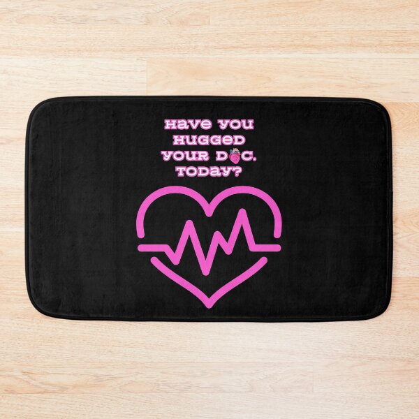 Item preview, Have You Hugged Your Doc. Today? designed and sold by NickTaroDesign.