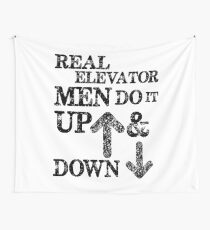 Funny Elevator Shirt & Other Gear Men Do it Up and Down Wall Tapestry