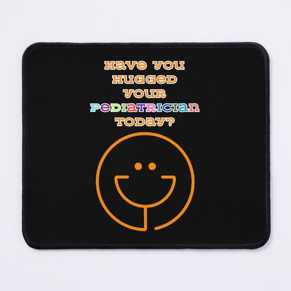 Item preview, Have You Hugged Your Pediatrician Today? designed and sold by NickTaroDesign.