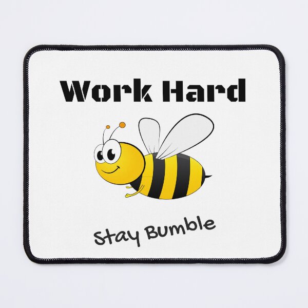 Item preview, Work Hard - Stay Bumble designed and sold by Thinglish Lifestyle.