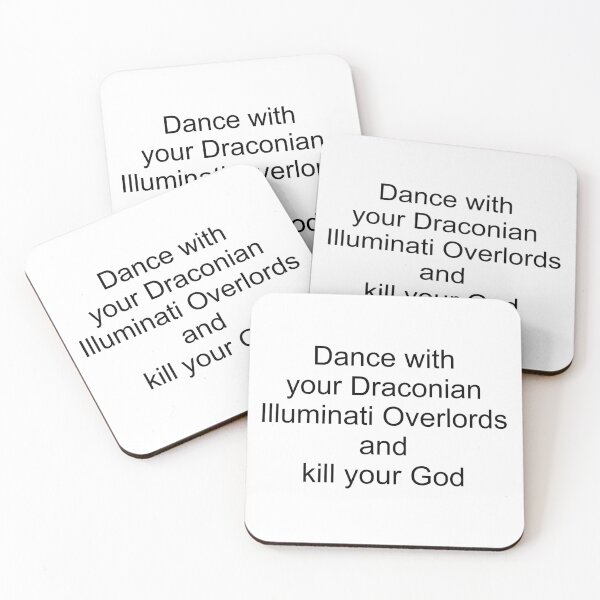 Item preview, Dance with your Draconian Illuminati Overlords and kill your God designed and sold by Fangirlsleep.