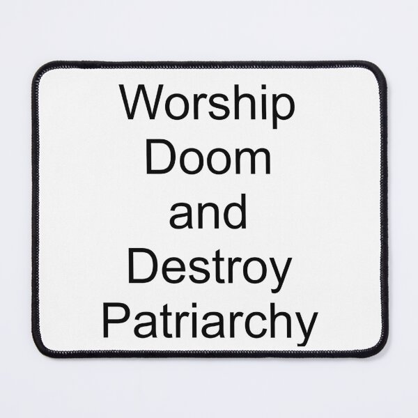 Item preview, Worship doom and destry the patriarchy designed and sold by Fangirlsleep.