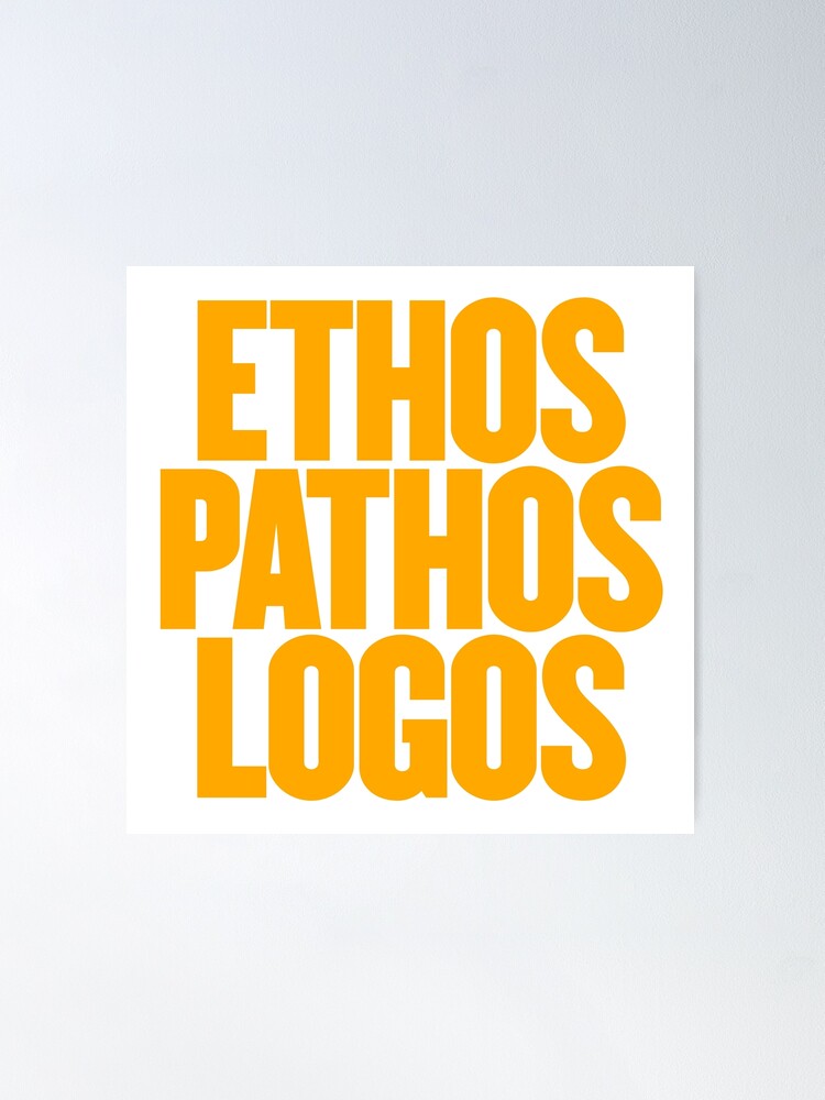 Ethos, Pathos, Logos