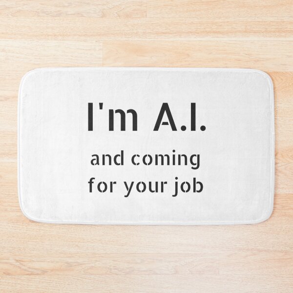 Item preview, I'm A.I. and Coming for Your Job - AI’s Work Wardrobe designed and sold by Thinglish Lifestyle.