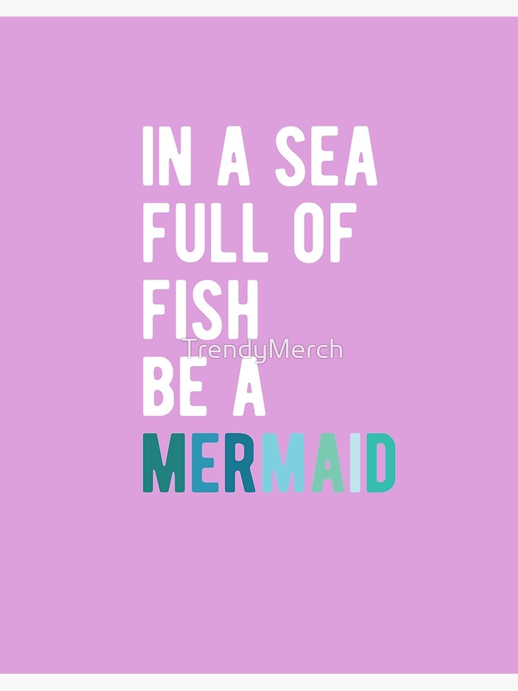 In A Sea Full Of Basic Fish Be An Ariel T-Shirt